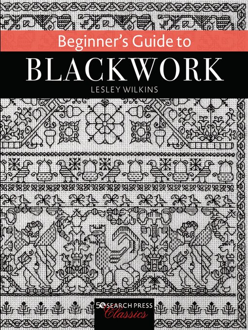 Title details for Beginner's Guide to Blackwork by Lesley Wilkins - Wait list